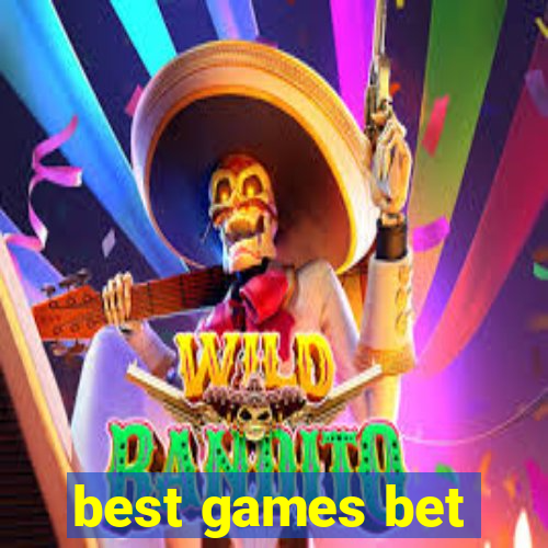 best games bet